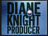 Diane Knight - Producer